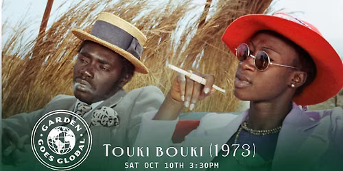 Touki Bouki (1973)| 2nd Annual Garden Goes Global Film Festival
