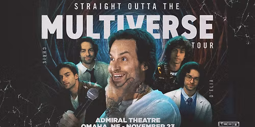 Chris D'Elia: Straight Out of The Multiverse