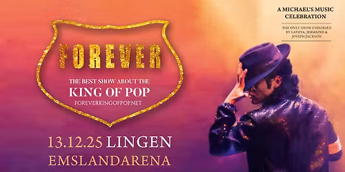 FOREVER - The Best Show about The King of Pop | Emslandarena Lingen | Sa. 13.12.25