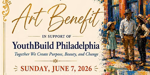 Community Art Benefit for YouthBuild Philadelphia