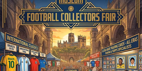FOOTBALL COLLECTORS FAIR \u2013 DURHAM