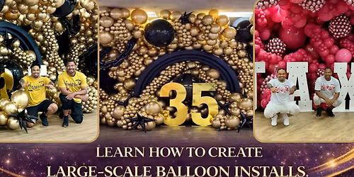 Large Balloon Installation Master Class (Balloons and flowers)