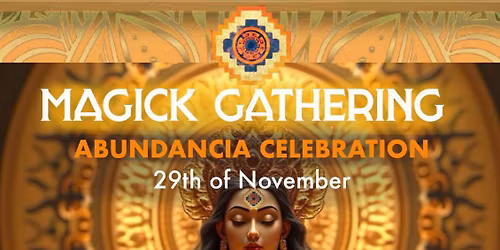 Magick Gathering @ Paradiso \u2661 Abundancia Celebration \u2661 