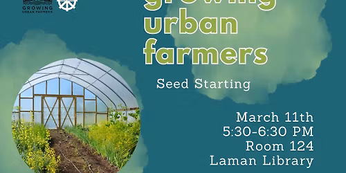 Growing Urban Farmers: Seed Starting (Registration Recommended)