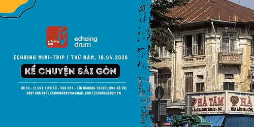 Echoing Mini-Trip | K\u1ec3 Chuy\u1ec7n S\u00e0i G\u00f2n 16.04