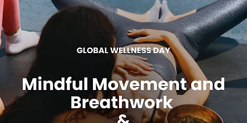 Global Wellness Day- Soundbath, Movement and Breathwork
