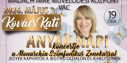 Kov\u00e1cs Kati - Szimfonikus Any\u00e1k Napi Koncert \/\/ V\u00c1C