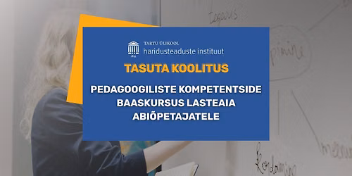 Tasuta koolitus: Pedagoogiliste kompetentside baaskursus lasteaia abi\u00f5petajatele