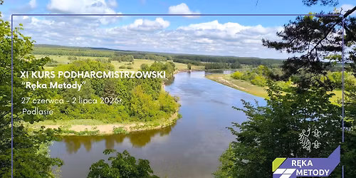 XI kurs podharcmistrzowski "R\u0119ka Metody"