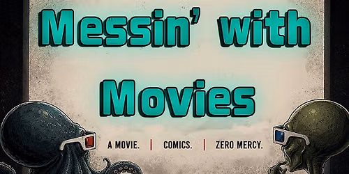 Messin\u2019 with Movies