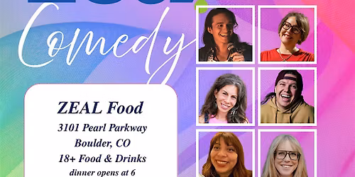 ZEAL COMEDY Boulder Showcase & Open Mic