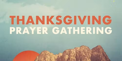 Thanksgiving Prayer Gathering