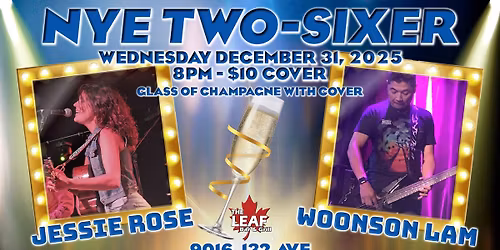 New Year's Eve Two-Sixer w\/ Jessie Rose & Woonson Lam