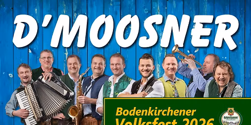 D' MOOSNER Volksfestsamstag | Volksfest Bodenkirchen