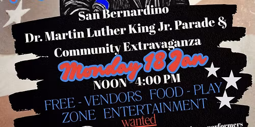 7TH ANNUAL SB MLK DAY PARADE & EXTRAVAGANZA