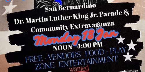 7TH ANNUAL SB MLK DAY PARADE & EXTRAVAGANZA