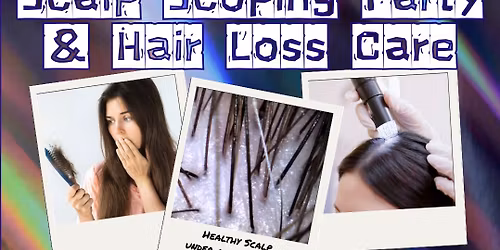 Scalp Scoping Party & Hair Loss Care