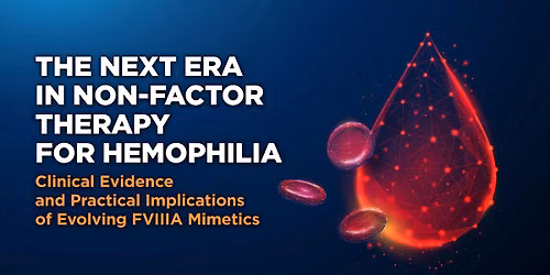 The Next Era in Non-Factor Therapy for Hemophilia