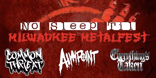 BRICK BY BRICK \/ AIMPOINT \/ COMMON THREAT \/ EVERYTHING'S TAKEN @ THE FOUNDRY CONCERT CLUB