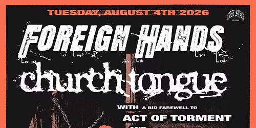 FREE SPACE PRESENTS: FOREIGN HANDS & CHURCH TONGUE @ MORNING RITUAL