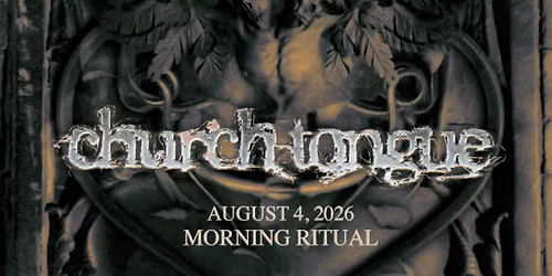 FREE SPACE PRESENTS: FOREIGN HANDS & CHURCH TONGUE @ MORNING RITUAL