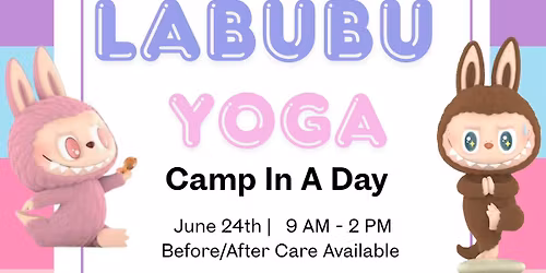Labubu Yoga Camp-in-a-Day