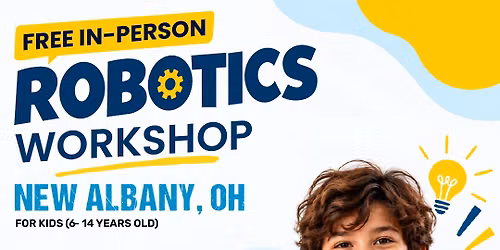 Free In-person Robotics Class in New Albany, OH for Kids Ages (7-14 Yrs)