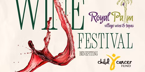 14th Anniversary Royal Palm Grand Wine Tasting Festival to benefit Child Cancer Fund