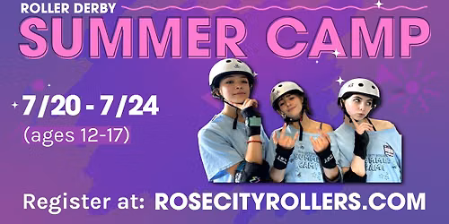 Roller Derby Summer Camp- Ages 12-17, Advanced: Coached by Wheels of Justice