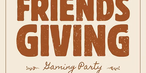 Friendsgiving Game Night