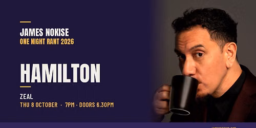 James Nokise: One Night Rant 2026 \u2014 Hamilton