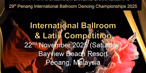 2025 ADC Asian Cup cum 29th Penang International Ballroom Dancing Championships 2025