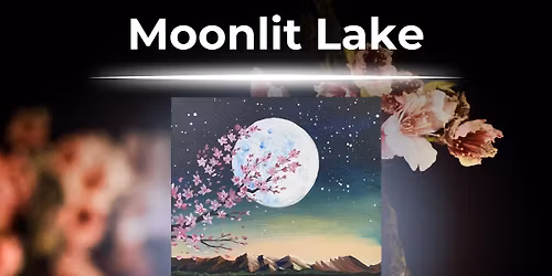 Moonlit Lake Paint and Sip | Relaxing Night Out 