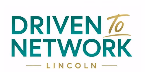 Driven To Network - Lincoln 8th July 2026