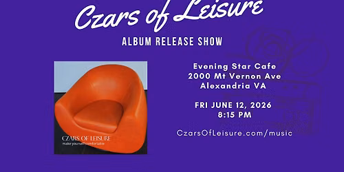 Czars of Leisure Album Release Show