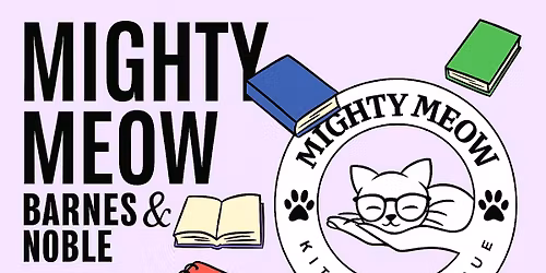 Barnes & Noble and Mighty Meow Kitten Rescue Adoption Event