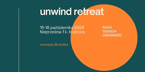 unwind - jesienny retreat dla kobiet | ruch \u2022 oddech \u2022 uwa\u017cno\u015b\u0107