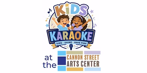 Kids Karaoke at the Cannon Street Arts Center
