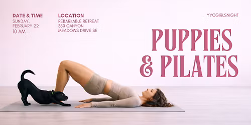 Puppies & Pilates - A YYC Girls Night Event