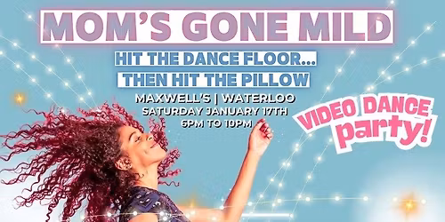 Mom's Gone Mild at Maxwell's