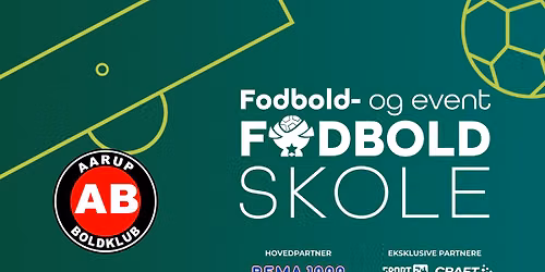 F&E Fodboldskole 2026 \/ Aarup BK - uge 27, 2026 \ud83d\udc9a