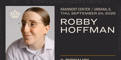 ROBBY HOFFMAN: Live on Tour | PYGMALION 2026