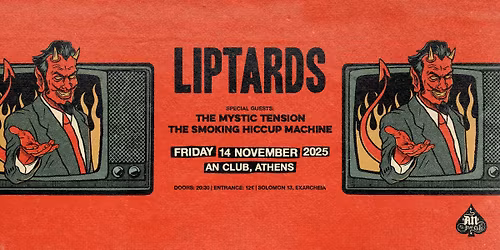 LIPTARDS, THE MYSTIC TENSION, THE SMOKING HICCUP MACHINE LIVE @ AN CLUB