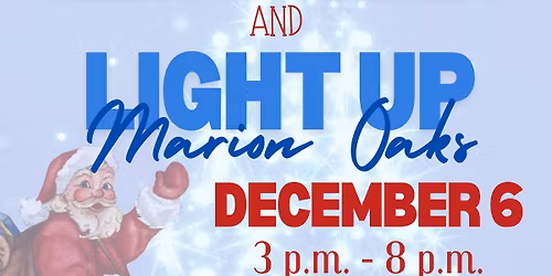 Annual Holiday Extravaganza & Light Up Marion Oaks