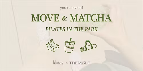 Klassy x TREMBLE present Move & Matcha: Pilates In The Park