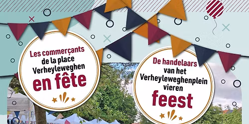 Place Verheyleweghen en f\u00eate ! - Verheyleweghenplein viert feest !