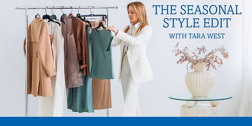 The Seasonal Style Edit with Tara West