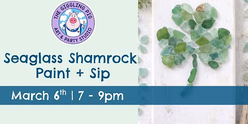 Seaglass Shamrock Sign Paint + Sip! \ud83c\udf40
