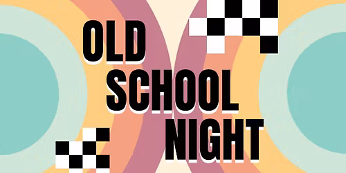 Old School Night!