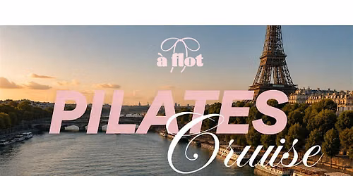 \u00c0 FLOT PARIS X MYIEVA Dressed by MAHR Pilates Cruise Experience